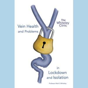 Vein Health and Problems in Lockdown and Isolation